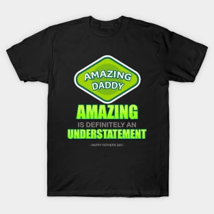 Amazing Daddy, Amazing Is Definitely An Understatement, Best Dad Award, Best Dad, Best Dad Ever, Happy Fathers Day, Fathers Day, Trophy, T-Shirt